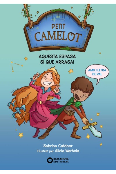 PETIT CAMELOT. AQUESTA ESPASA SI QUE ARRASA!