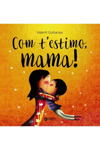 COM T'ESTIMO, MAMA!
