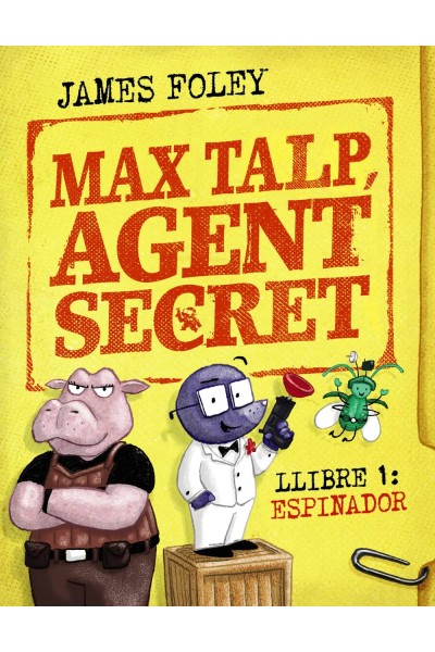 MAX TALP, AGENT SECRET. LLIBRE 1: ESPINADOR
