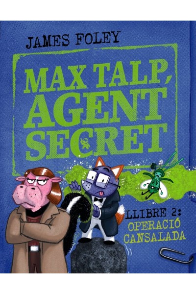MAX TALP, AGENT SECRET. LLIBRE 2: OPERACIÓ CANSALADA