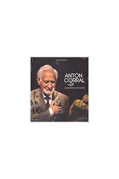 ANTÓN CORRAL.A ALBORADA DUN SOÑO