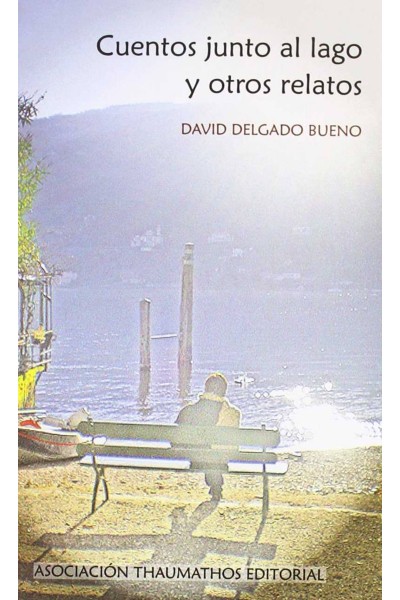 CUENTOS JUNTO AL LAGO Y OTROS RELATOS