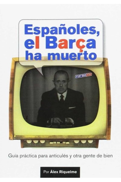 ESPAÑOLES EL BARÇA HA MUERTO