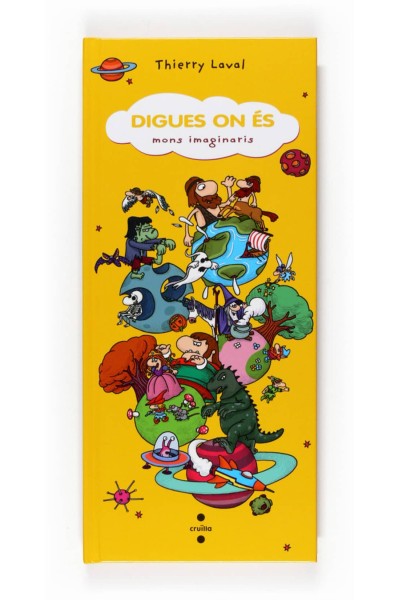 DIGUES ON ÉS: MÓNS IMAGINARIS