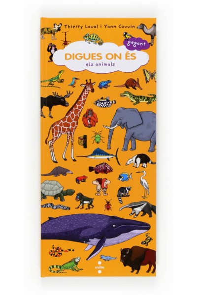 DIGUES ON ÉS GEGANT: ELS ANIMALS