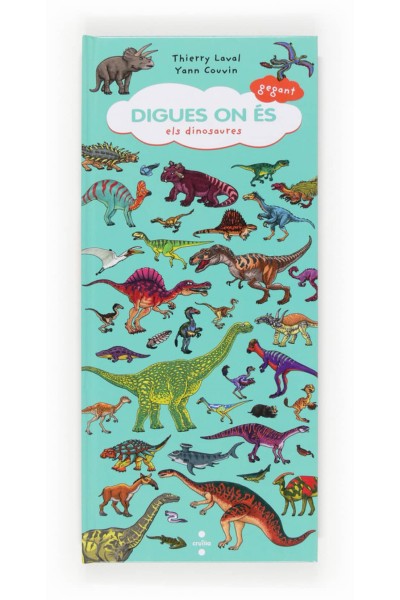 DIGUES ON ÉS GEGANT: ELS DINOSAURES