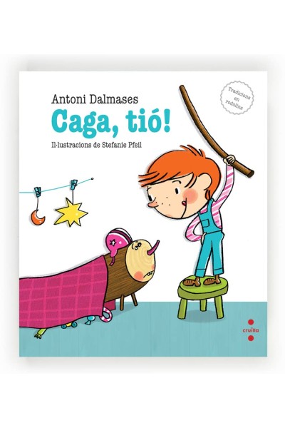 CAGA, TIÓ!