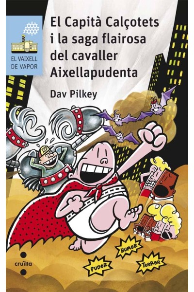 EL CAPITÀ CALÇOTETS I LA SAGA FLAIROSA DEL CAVALLER AIXELLAPUDENTA Nº201