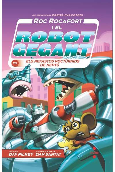 ROC ROCAFORT I EL ROBOT GEGANT VS. ELS NEFASTOS NOCTÚRNIDS DE NEPTÚ