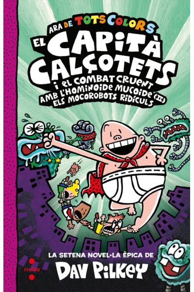 EL CAPITÀ CALÇOTETS I EL COMBAT CRUENT AMB L'HOMINOIDE MUCOIDE (II). ELS MOCOROBOTS RIDÍCULS