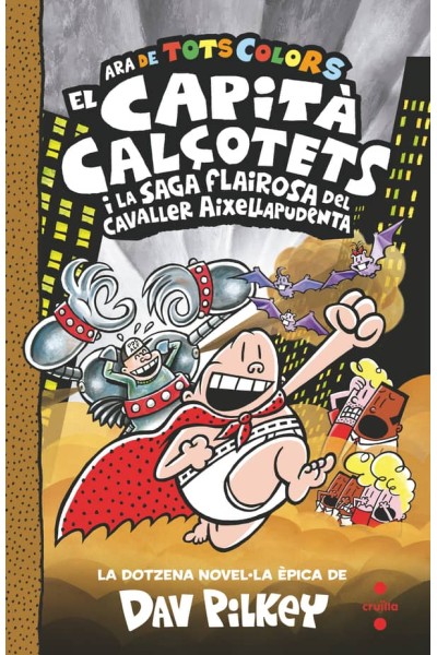 EL CAPITÁ CALÇOTETS I LA SAGA FLAIROSA DEL CAVALLER AIXELLAPUDENTA