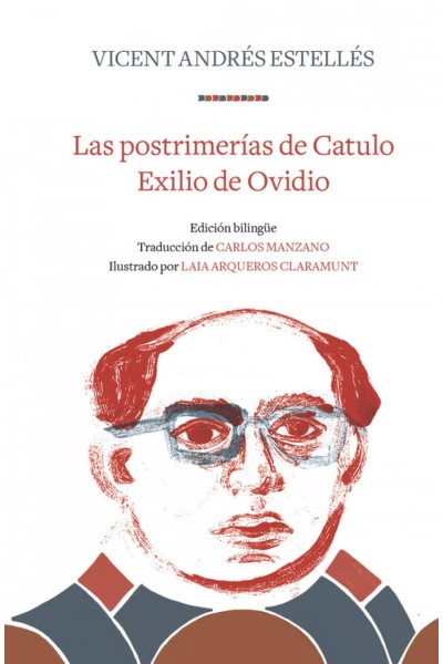 LAS POSTRIMERÍAS DE CATULO/EXILIO DE OVIDIO