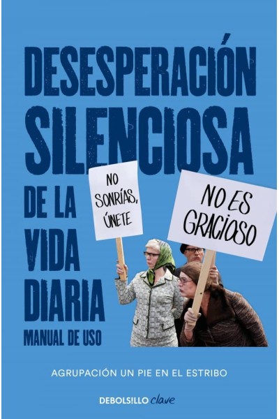 DESESPERACIÓN SILENCIOSA DE LA VIDA DIARIA: MANUAL DE USO
