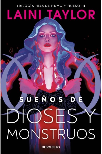 SUEÑOS DE DIOSES Y MONSTRUOS (HIJA DE HUMO Y HUESO 3)