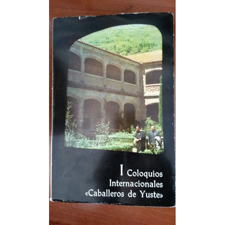 I COLOQUIOS INTERNACIONALES CABALLEROS DE YUSTE