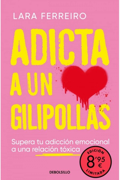 ADICTA A UN GILIPOLLAS (CAMPAÑA EDICIÓN LIMITADA)