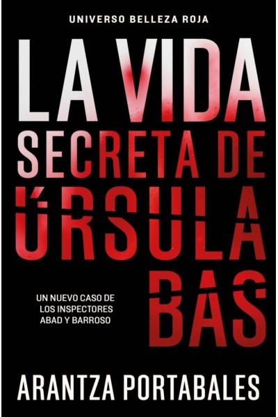 LA VIDA SECRETA DE ÚRSULA BAS (INSPECTORES ABAD Y BARROSO 2)