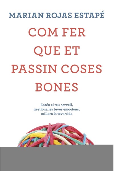 COM FER QUE ET PASSIN COSES BONES