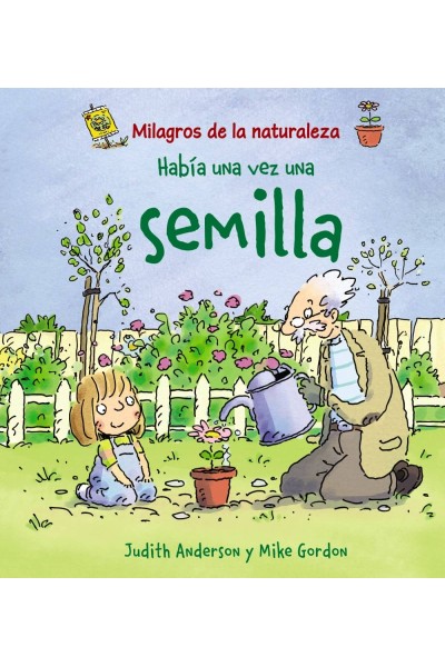 HABÍA UNA VEZ UNA SEMILLA