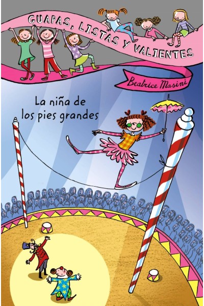 GUAPAS, LISTAS Y VALIENTES. LA NIÑA DE LOS PIES GRANDES