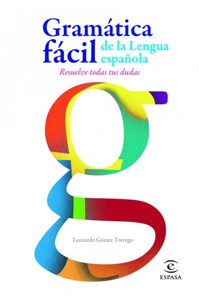 GRAMÁTICA FÁCIL DE LA LENGUA ESPAÑOLA