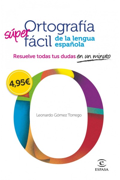 ORTOGRAFÍA FÁCIL DE LA LENGUA ESPAÑOLA.