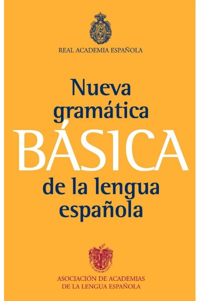 GRAMÁTICA BÁSICA DE LA LENGUA ESPAÑOLA
