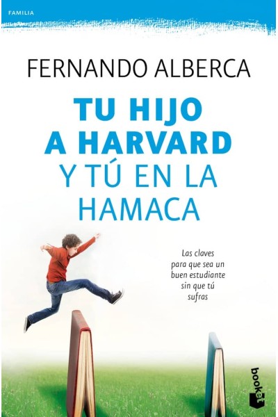 TU HIJO A HARVARD Y TU EN LA HAMACA