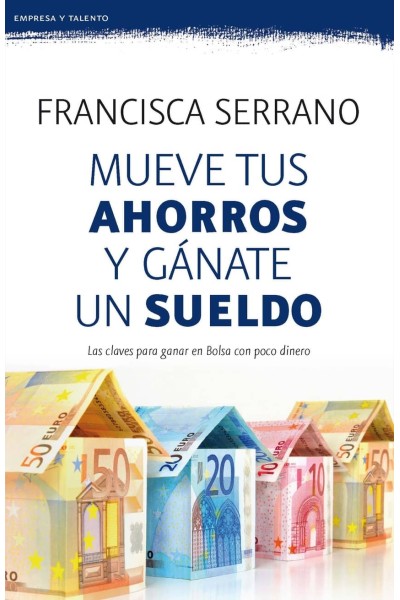 MUEVE TUS AHORROS Y GÁNATE UN SUELDO