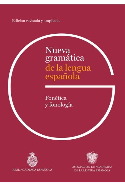 NUEVA GRAMATICA DE LA LENGUA ESPAÑOLA FONETICA Y FONOLOGIA.