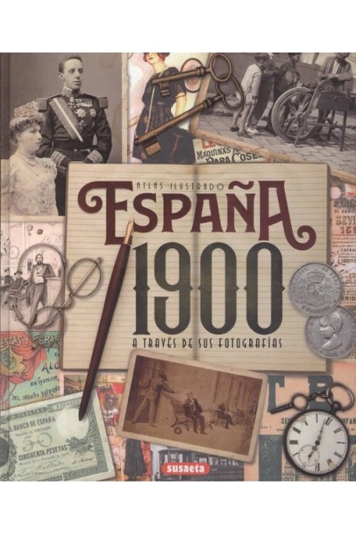 ESPAÑA 1900 A TRAVÈS DE SUS FOTOGRAFÍAS