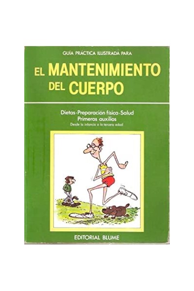 Guía práctica ilustrada para el mantenimiento del cuerpo