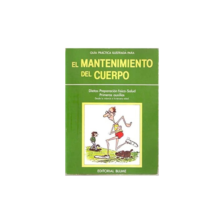 Guía práctica ilustrada para el mantenimiento del cuerpo