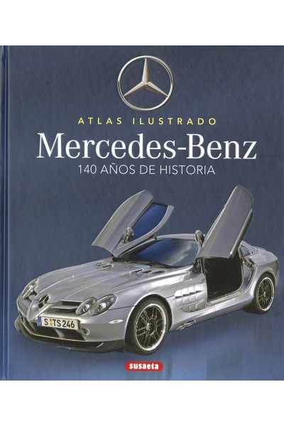 MERCEDES-BENZ. 100 AÑOS DE HISTORIA