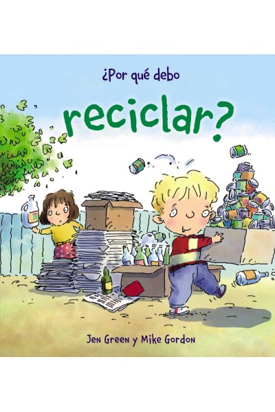 ¿POR QUÉ DEBO RECICLAR?