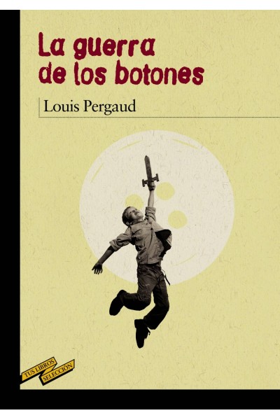 LA GUERRA DE LOS BOTONES