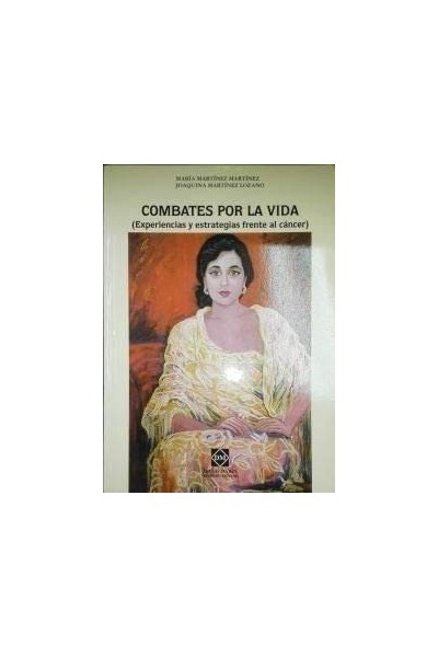 Combates por la Vida: (Experiencias y Estrategias Frente al Cáncer)