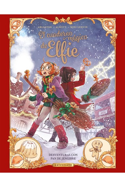 EL CUADERNO MAGICO DE ELFIE 3. DESVENTURAS CON PAN DE JENGIBRE