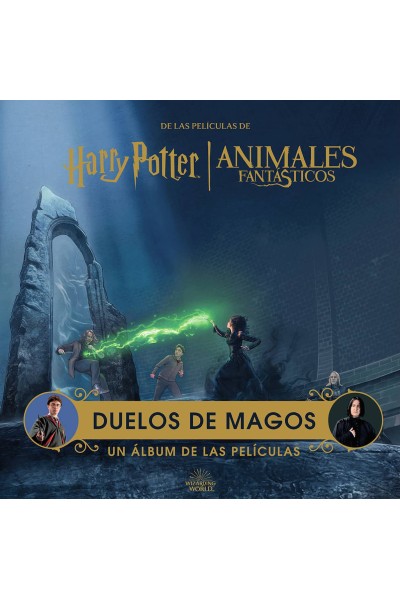 HARRY POTTER / ANIMALES FANTASTICOS: DUELOS DE MAGOS. UN ALBUM DE LAS PELICULAS