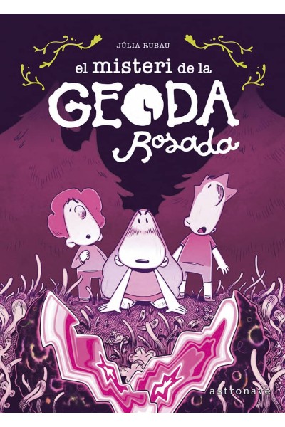 EL MISTERI DE LA GEODA ROSADA