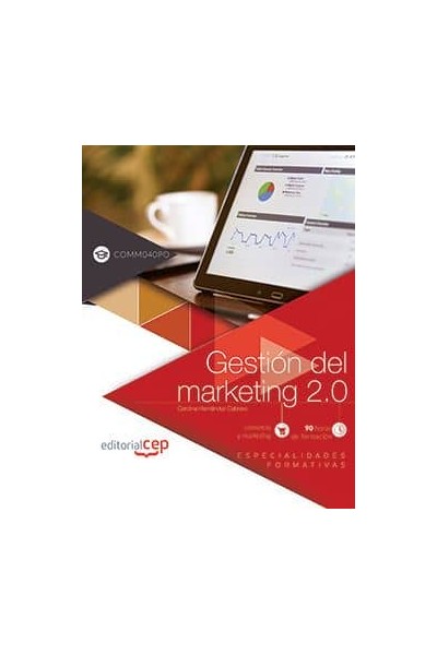 GESTIÓN DEL MARKETING 2.0 (COMM040PO). ESPECIALIDADES FORMATIVAS
