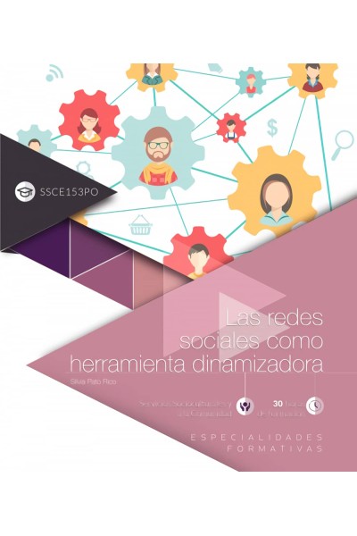 LAS REDES SOCIALES COMO HERRAMIENTA DINAMIZADORA (SSCE153PO). ESPECIALIDADES FOR