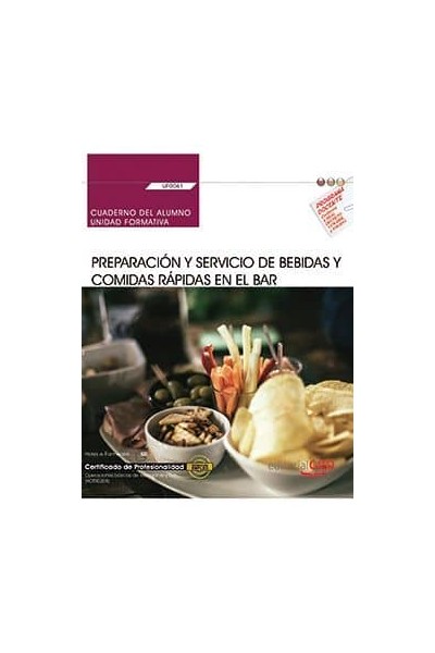 CUADERNO DEL ALUMNO. PREPARACIÓN Y SERVICIO DE BEBIDAS Y COMIDAS RÁPIDAS EN EL B