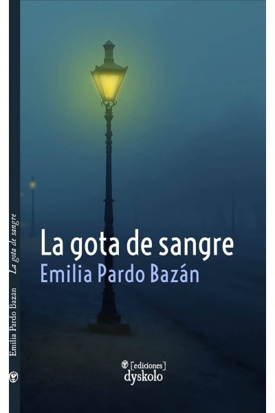 LA GOTA DE SANGRE Y OTROS RELATOS POLICÍACOS