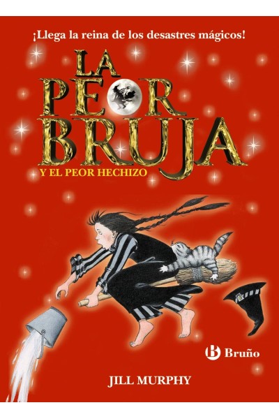 LA PEOR BRUJA Y EL PEOR HECHIZO