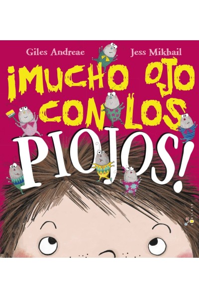 ¡MUCHO OJO CON LOS PIOJOS!