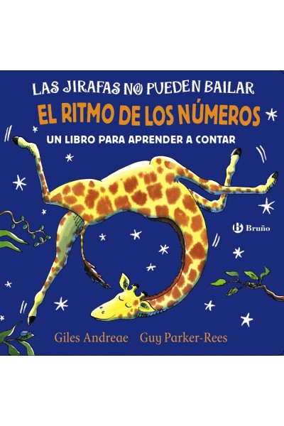 LAS JIRAFAS NO PUEDEN BAILAR. EL RITMO DE LOS NUMEROS.