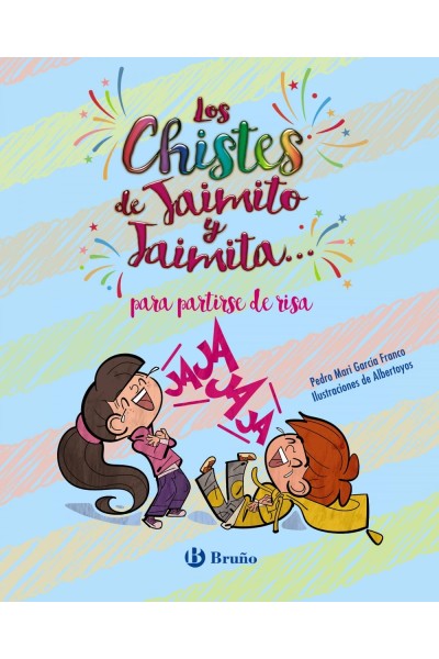 EL HUMOR DE JAIMITO Y JAIMITA... PARA PARTIRSE DE RISA