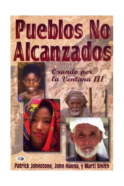 Pueblos No Alcanzados. Orando Por la Ventana III