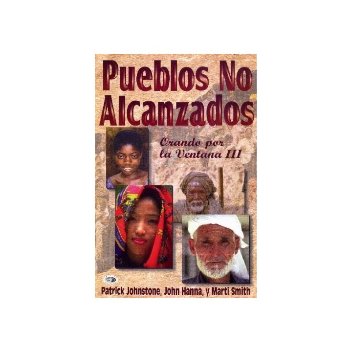 Pueblos No Alcanzados. Orando Por la Ventana III